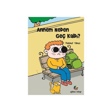 Annem Neden Geç Kaldı? - Mahmut Yılmaz