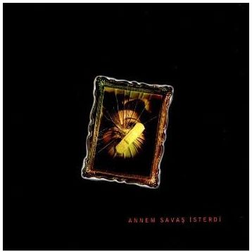 ANNEM SAVAŞ İSTERDİ - KOLEKTIF