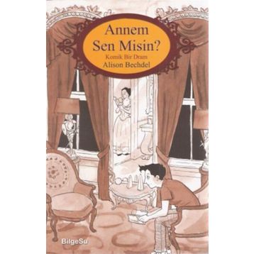 Annem Sen Misin? - Alison Bechdel