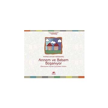 ANNEM VE BABAM BOŞANIYOR EBEVEYNLERI AYRILAN ÇOCUKLARA YARDIM - MARGE EATON HEEGAARD