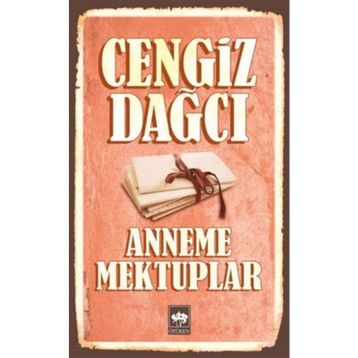 ANNEME MEKTUPLAR - CENGIZ DAĞCI