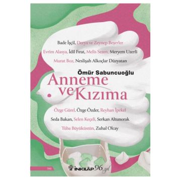 Anneme ve Kızıma - İnkılap Kitabevi