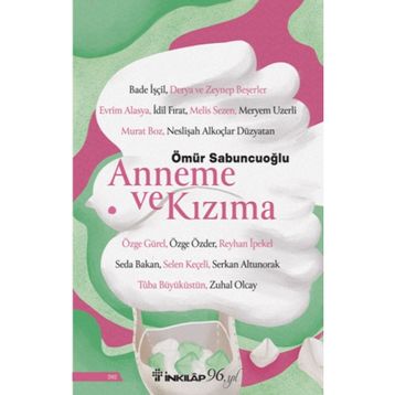 Anneme ve Kızıma - İnkılap Kitabevi