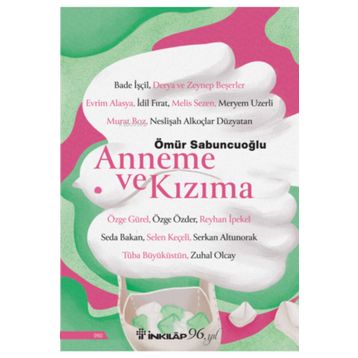 Anneme ve Kızıma - İnkılap Kitabevi