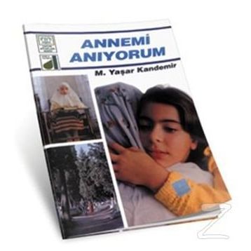 ANNEMI ANIYORUM - M. YAŞAR KANDEMIR