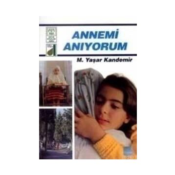 ANNEMI ANIYORUM - M. YAŞAR KANDEMIR