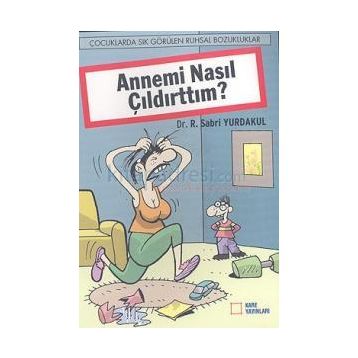 Annemi Nasıl Çıldırttım? - Sabri Yurdakul