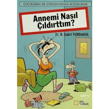 Annemi Nasıl Çıldırttım? - Sabri Yurdakul