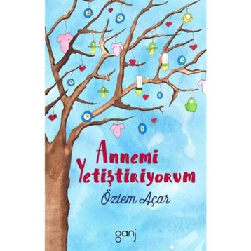 Annemi Yetiştiriyorum - Özlem Acar