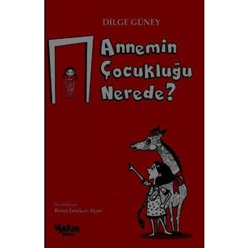 Annemin Çocukluğu Nerede - Dilge Güney