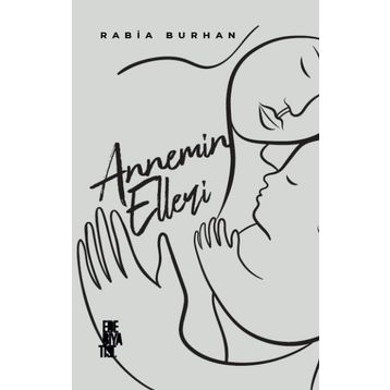 Annemin Elleri - Rabia Burhan