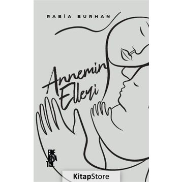 Annemin Elleri - Rabia Burhan