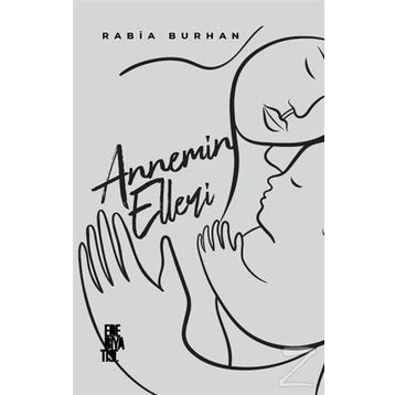 Annemin Elleri - Rabia Burhan