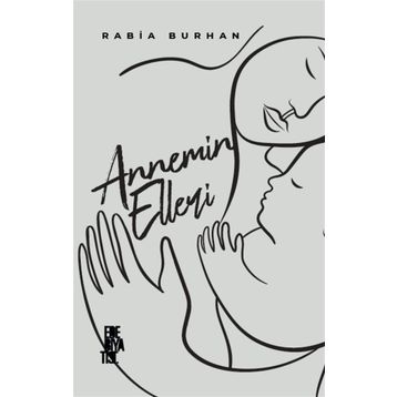Annemin Elleri - Rabia Burhan