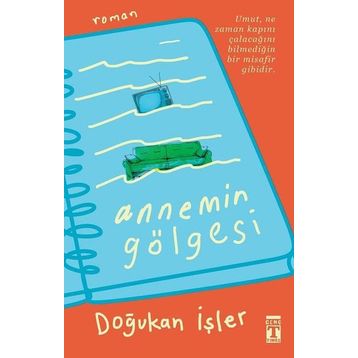 Annemin Gölgesi - Doğukan İşler