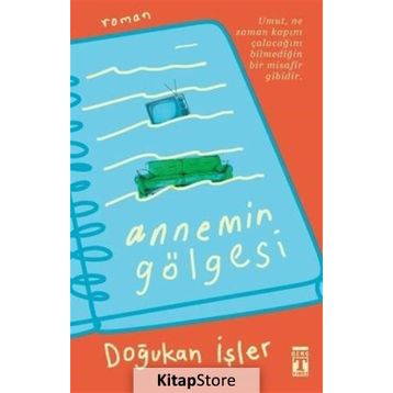 Annemin Gölgesi - Doğukan İşler