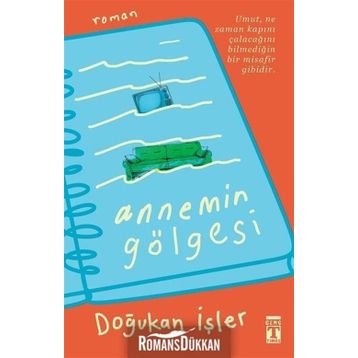 Annemin Gölgesi - Doğukan İşler