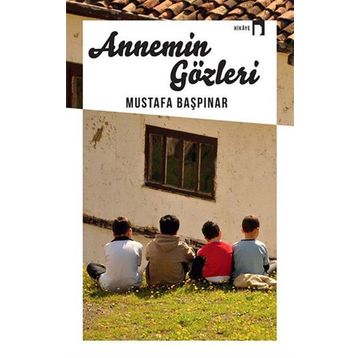 Annemin Gözleri - Mustafa Başpınar