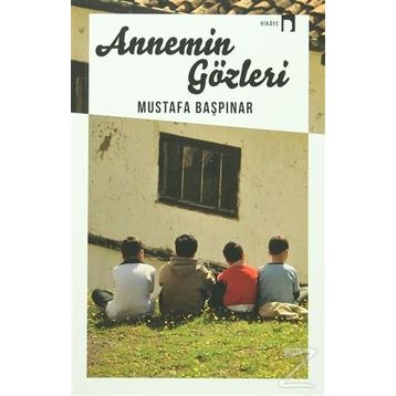 Annemin Gözleri - Mustafa Başpınar