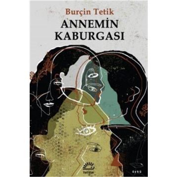 Annemin Kaburgası/ Burçin Tetik