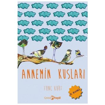 Annemin Kuşları - Tunç Kurt
