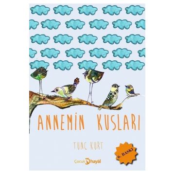 Annemin Kuşları - Tunç Kurt