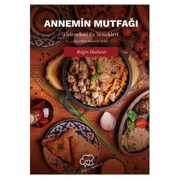 Annemin Mutfağı - Belgin Haskanlı - Platanus Publishing