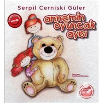Annemin Oyuncak Ayısı Serpil Cerniski Güler