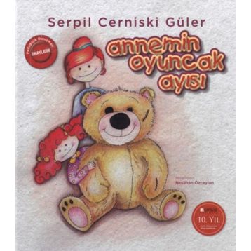 Annemin Oyuncak Ayısı Serpil Cerniski Güler