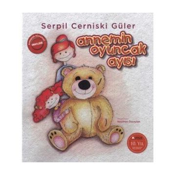 Annemin Oyuncak Ayısı Serpil Cerniski Güler