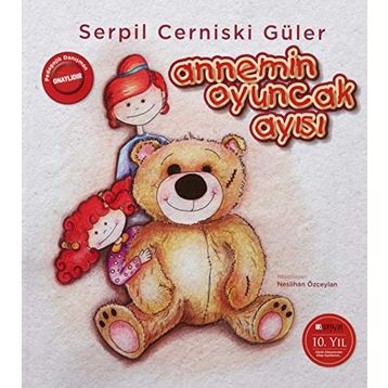 Annemin Oyuncak Ayısı Serpil Cerniski Güler