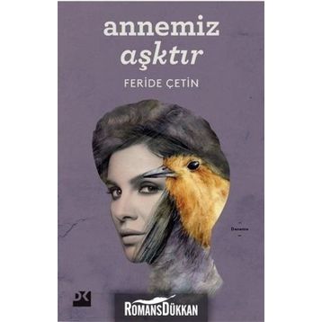 Annemiz Aşktır - Feride Çetin