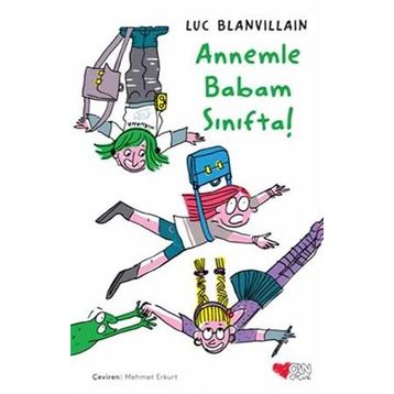Annemle Babam Sınıfta! - Luc Blanvillain