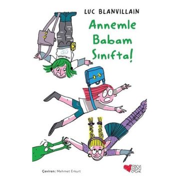Annemle Babam Sınıfta! - Luc Blanvillain