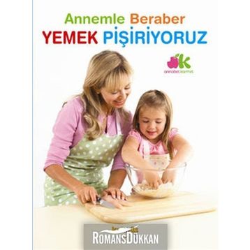 ANNEMLE BERABER YEMEK PİŞİRİYORUZ - ANNABEL CARMEL