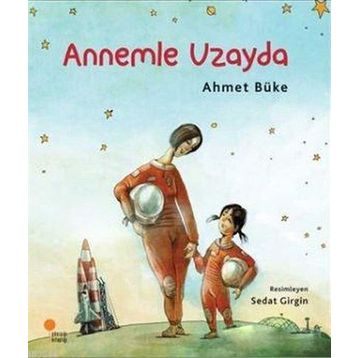 Annemle Uzayda - Ahmet Büke