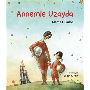 Annemle Uzayda - Ahmet Büke