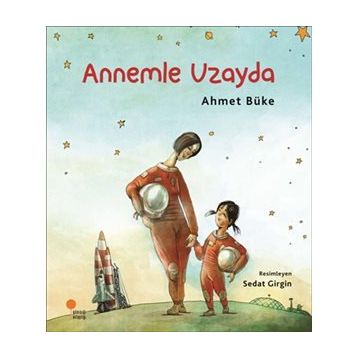 Annemle Uzayda - Ahmet Büke