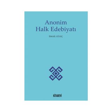 Anonim Halk Edebiyatı - İsmail Güleç