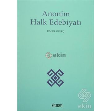 Anonim Halk Edebiyatı - İsmail Güleç