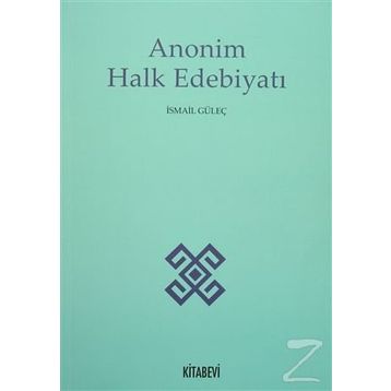 Anonim Halk Edebiyatı - İsmail Güleç