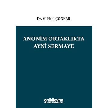 Anonim Ortaklıkta Ayni Sermaye - M. Halil Çonkar