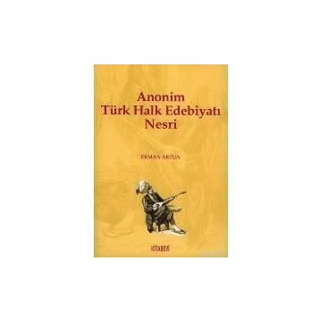ANONIM TÜRK HALK EDEBİYATI NESRI - ERMAN ARTUN