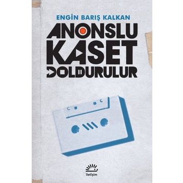 Anonslu Kaset Doldurulur - Engin Barış Kalkan