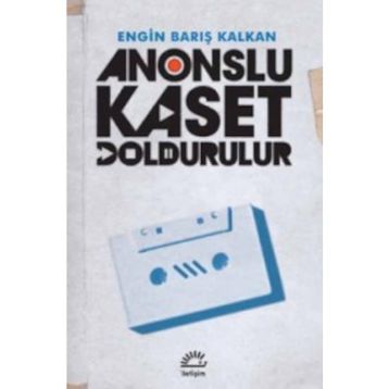 Anonslu Kaset Doldurulur - Engin Barış Kalkan