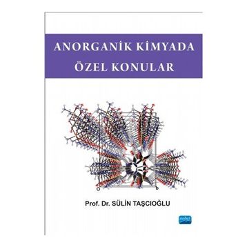 Anorganik Kimyada Özel Konular - Sülin Taşcıoğlu