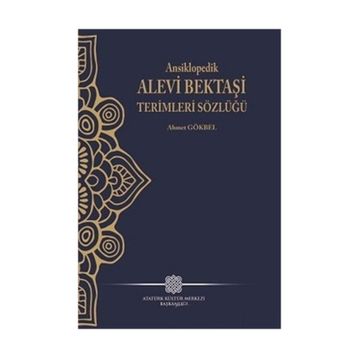 Ansiklopedik Alevi Bektaşi Terimleri Sözlüğü - Ahmet Gökbel