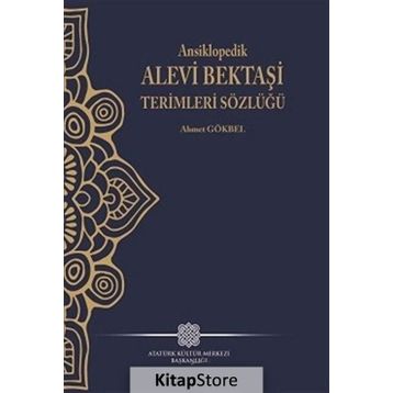 Ansiklopedik Alevi Bektaşi Terimleri Sözlüğü - Ahmet Gökbel