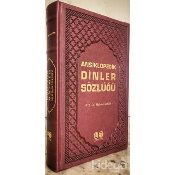 ANSIKLOPEDIK DINLER SÖZLÜĞÜ (CILTLI) - MEHMET AYDIN