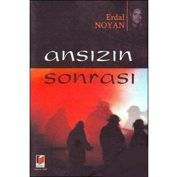 ANSIZIN SONRASI - ERDAL NOYAN